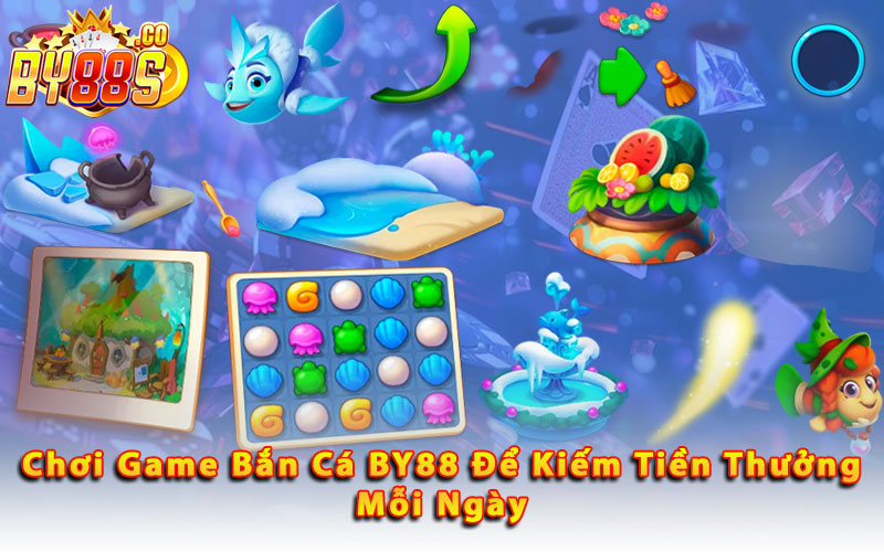 Choi-Game-Ban-Ca-By88-De-Kiem-Tien-Thuong-Moi-Ngay