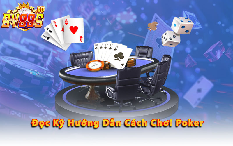 Doc-Ky-Huong-Dan-Cach-Choi-Poker